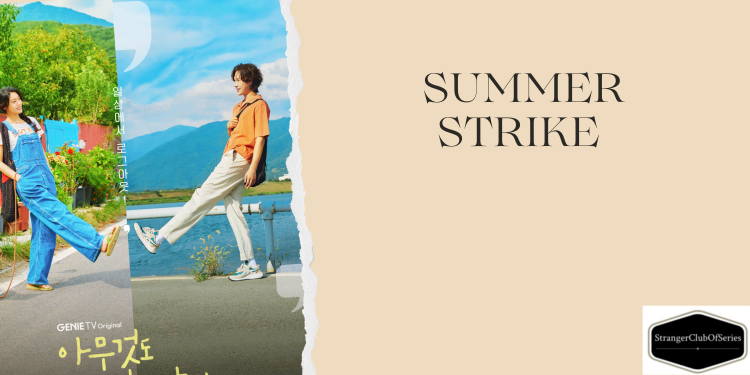 Summer Strike (ovvero la felicità delle piccole cose)