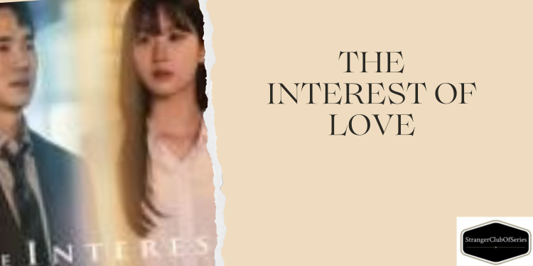 The Interest of Love – L’incomunicabilità dell’amore