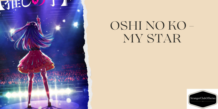 Oshi no Ko – Vita da Idol