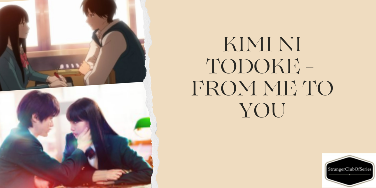 Kimi ni Todoke – Arrivare a Te (ovvero della crescita e della scoperta del primo amore)