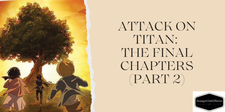 Attack on Titan: The Final Chapters (Part 2)