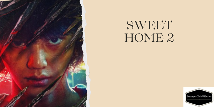 Sweet Home 2 (ovvero dell’adattamento, dell’estinzione, dell’umanità)