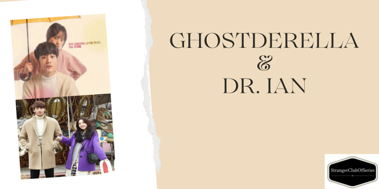 Miniepisodes e romanticismo sospeso nel tempo: Ghostderella e Dr. Ian
