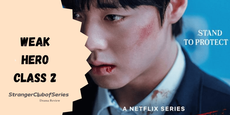 Weak Hero Class 2 (ovvero della crescita e del senso di&nbsp;colpa)