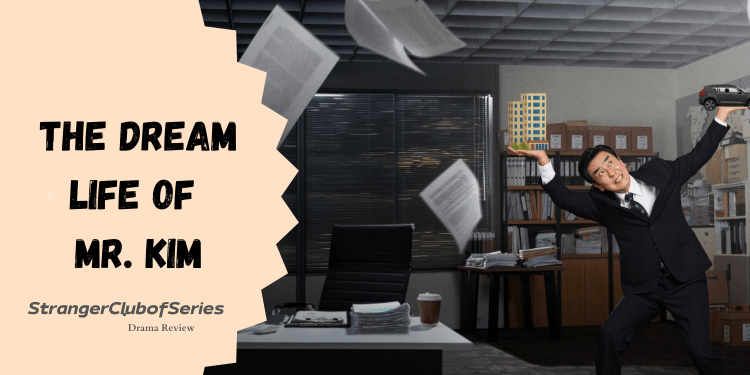 The Dream Life of Mr. Kim (ovvero della difficoltà di essere&nbsp;ordinari)