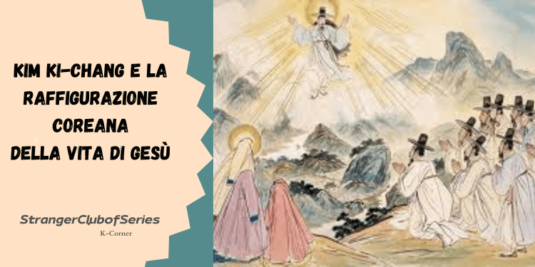 Kim Ki-chang e la raffigurazione coreana della vita di&nbsp;Gesù