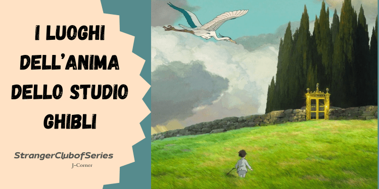 I luoghi dell’anima dello Studio&nbsp;Ghibli